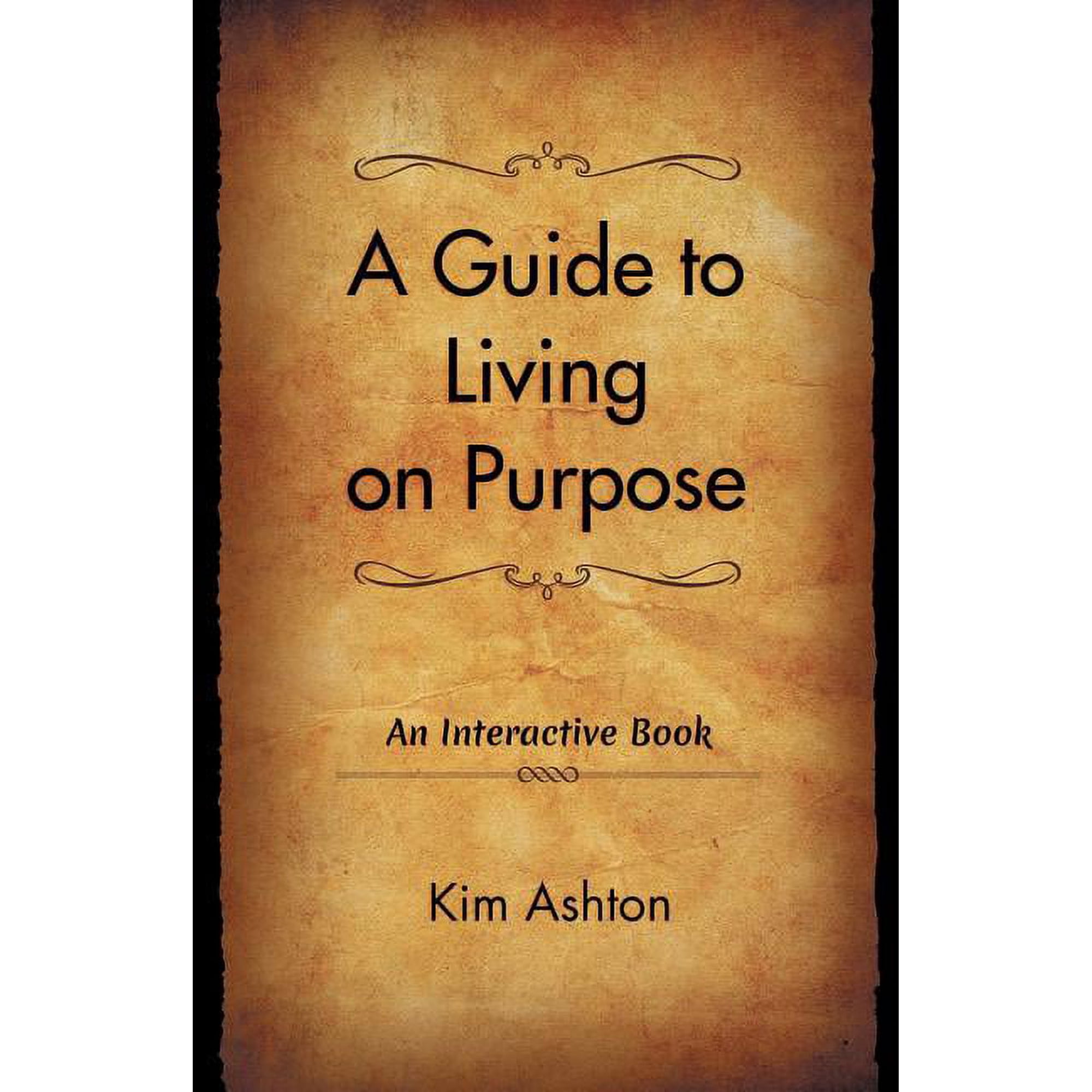A Guide to Living on Purpose (Paperback)