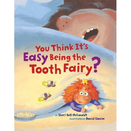 You Think It's Easy Being the Tooth Fairy?