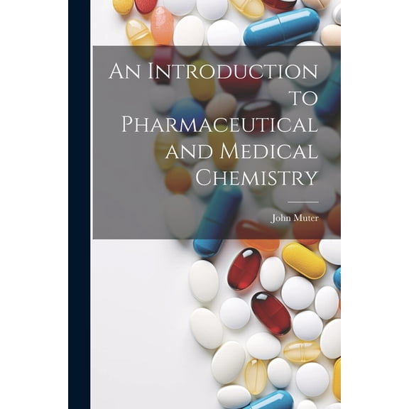 An Introduction to Pharmaceutical and Medical Chemistry (Paperback)