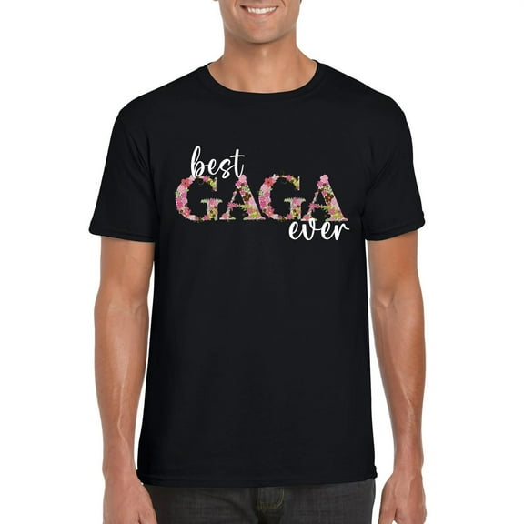Funny Best Gaga Ever Grandmother Gift For Mothers Day Tee Unisex T-Shirt
