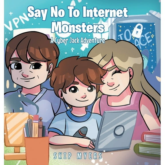 Say No To Internet Monsters: A Cyber Jack Adventure, (Hardcover)