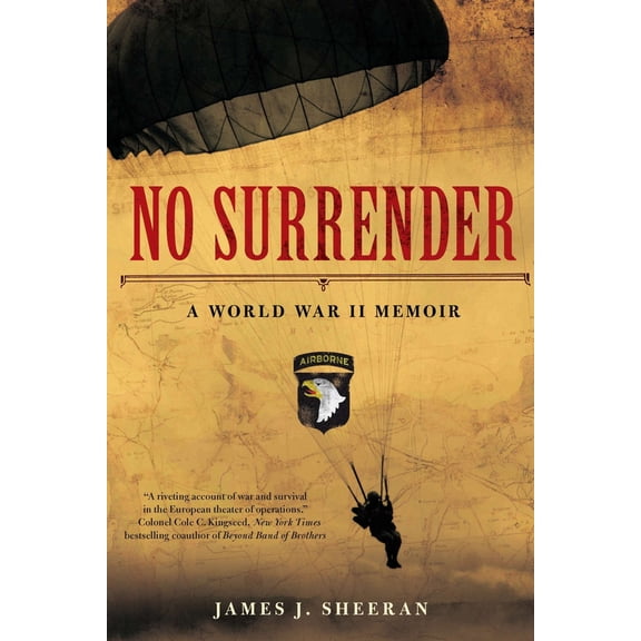 Pre-Owned No Surrender: A World War II Memoir (Paperback) 0425245381 9780425245385