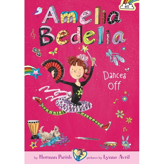 Amelia Bedelia Amelia Bedelia Dances Off: #8, Book 8, (Hardcover)