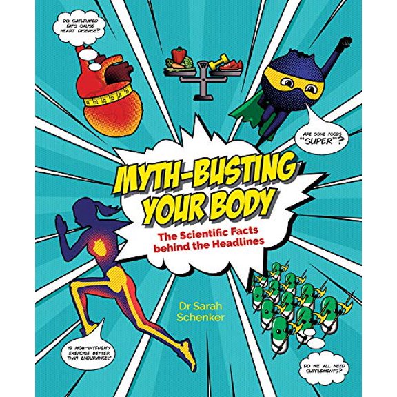 Pre-Owned Myth-Busting Your Body: The Scientific Facts Behind the Headlines (Hardcover) 0233005285 9780233005287