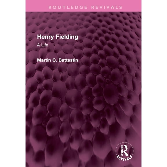 Routledge Revivals Henry Fielding: A Life, (Hardcover)
