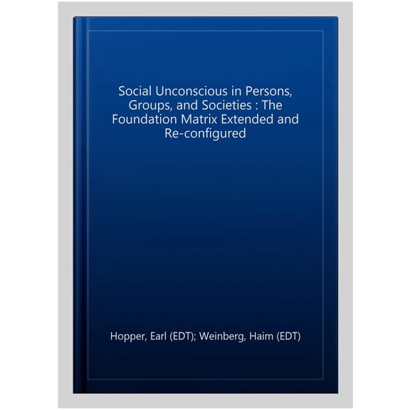 Pre-Owned New International Library of Group Analysis: The Social Unconscious in Persons, Groups, and Societies (Paperback)