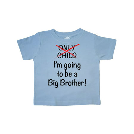 I'm going to be a Big Brother! Toddler T-Shirt