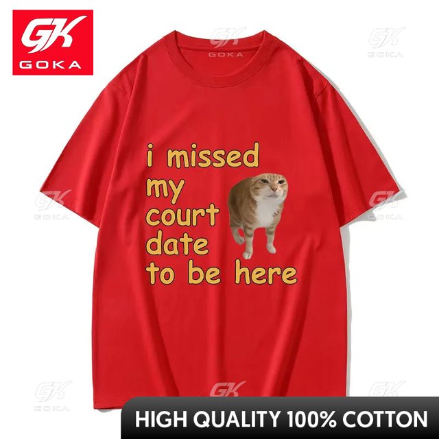 Camiseta de algodón de moda de alta calidad con cuello redondo para hombre y mujer camisetas Unisex con texto en inglés "I Missed My Court Date To Be Here" gato