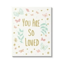Stupell Industries You Are So Loved Varied Botanicals Butterflies Motif Graphic Art Gallery Wrapped Canvas Print Wall Art, Design by Sweet Melody Designs