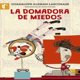 thumbnail image 1 of Libro La Domadora De Miedos Tapa Blanda, Autor Guadalupe Aleman Lascurain, Editorial Ediciones Castillo, 1 of 1