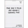 thumbnail image 1 of The Day I Told My Mom I Smoke Pot, 1 of 2