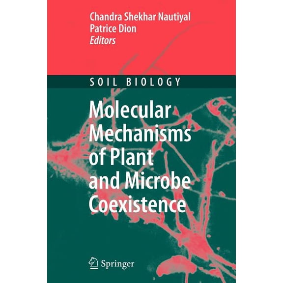 Soil Biology Molecular Mechanisms of Plant and Microbe Coexistence, Book 15, (Paperback)