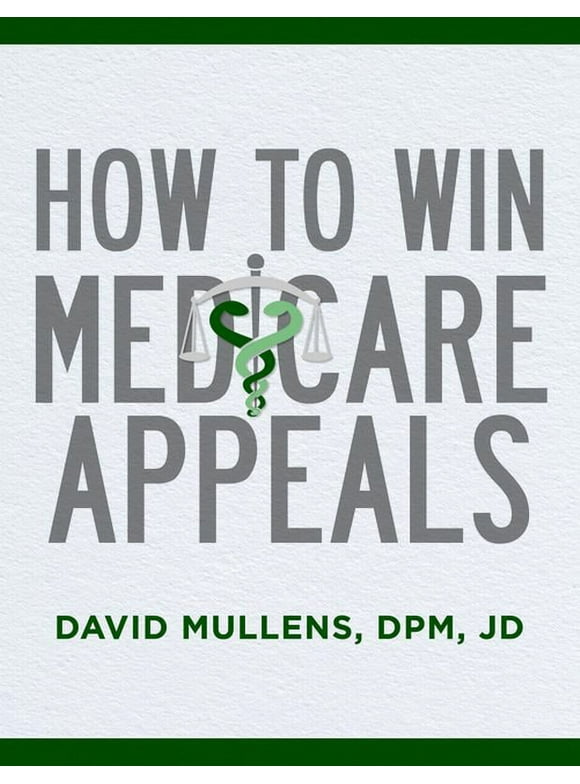 How to Win Medicare Appeals (Paperback)
