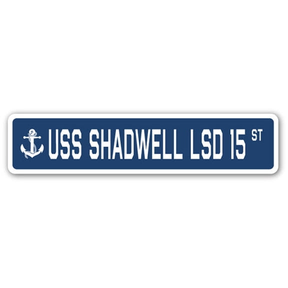 USS SHADWELL LSD 15 Street Sign us navy ship veteran sailor gift