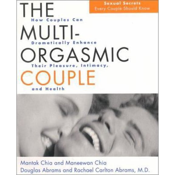 Pre-Owned The Multi-Orgasmic Couple: Sexual Secrets Every Couple Should Know (Hardcover) 0062516132 9780062516138