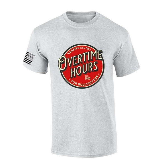 Mens Country Music Tshirt Working Overtime Hours For Bullsh!t Pay Est. 2020 Short Sleeve T-shirt-Ash Grey-5xl