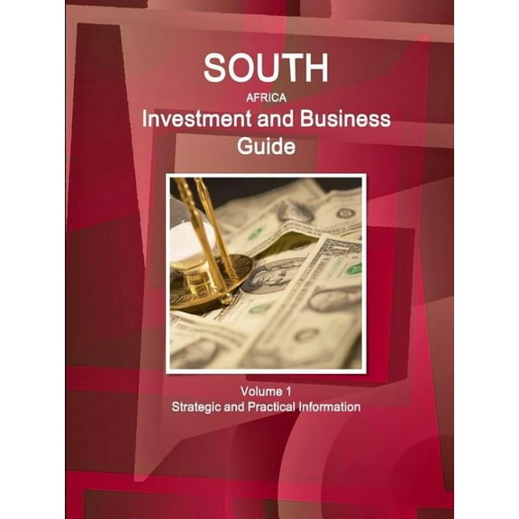 South Africa Investment and Business Guide Volume 1 Strategic and Practical Information, (Paperback)
