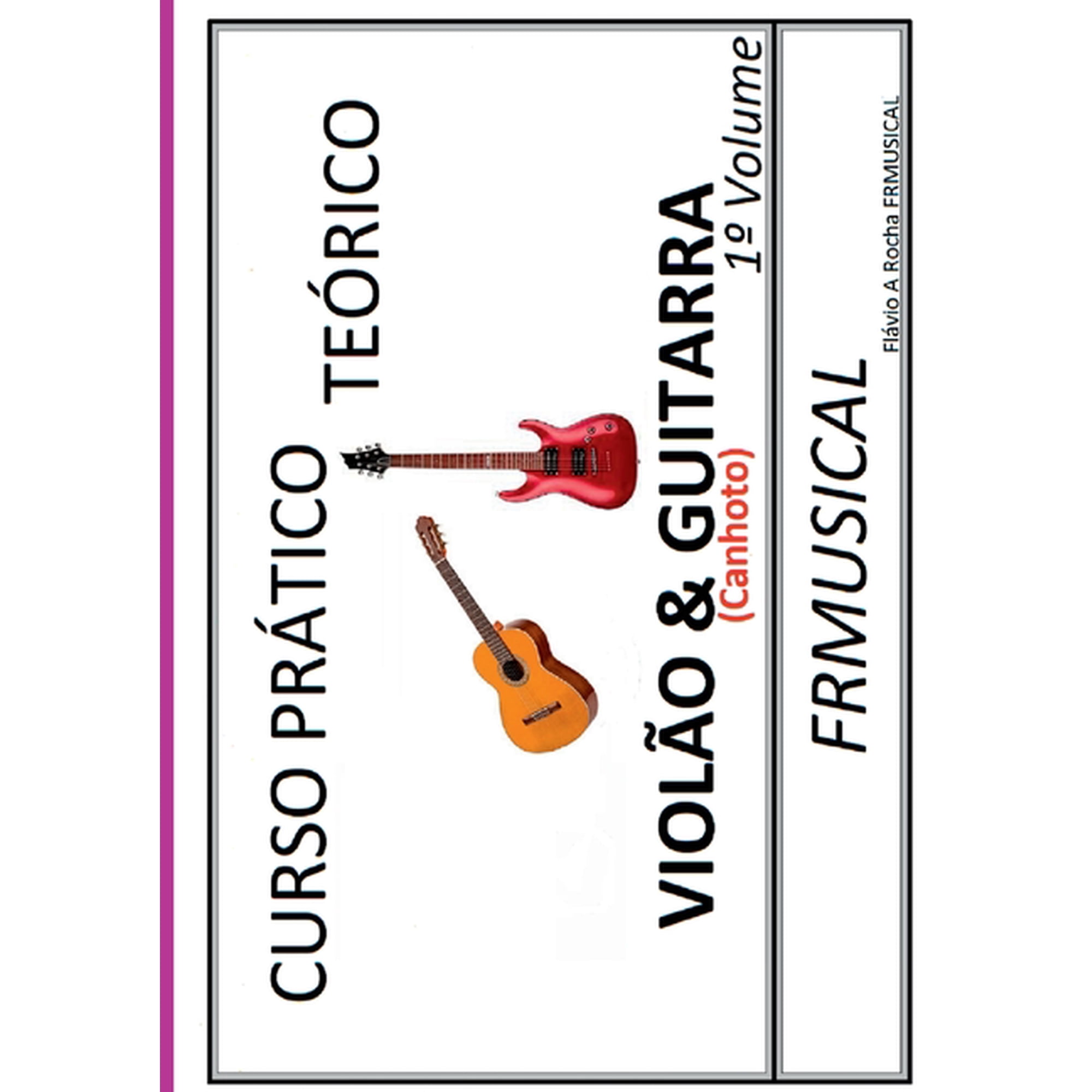 Curso Pr tico Te rico Viol o & Guitarra [n o Destro/canhoto, (Paperback)
