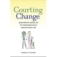 thumbnail image 1 of Pre-Owned Courting Change: Queer Parents, Judges, and the Transformation of American Family Law (Paperback), 1 of 1