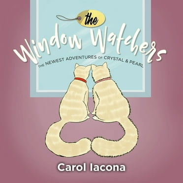 The Window Watchers : The Newest Adventures of Crystal & Pearl (Paperback)