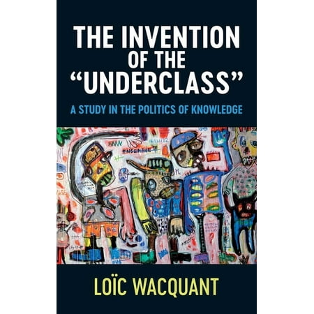 UPC: 9781509552184 | The Invention of the  Underclass  (Paperback)
