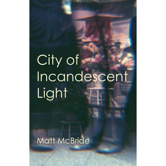 City of Incandescent Light, (Paperback)