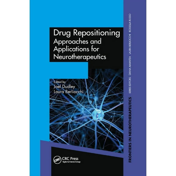 Frontiers in Neurotherapeutics Drug Repositioning: Approaches and Applications for Neurotherapeutics, (Paperback)