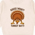 thumbnail image 3 of Inktastic Guess What Turkey Butt Toddler Sweatshirt, 3 of 4