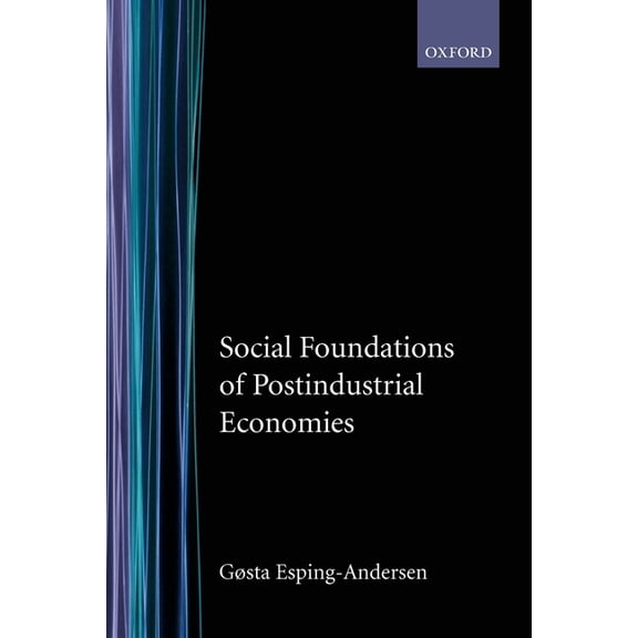 Social Foundations of Postindustrial Economies, (Paperback)