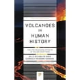 thumbnail image 1 of Pre-Owned Volcanoes in Human History: The Far-Reaching Effects of Major Eruptions (Hardcover) 0691050813 9780691050812, 1 of 1