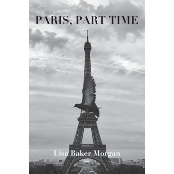 Pre-Owned Paris, Part Time, 9780984744336, 0984744339, Paperback,