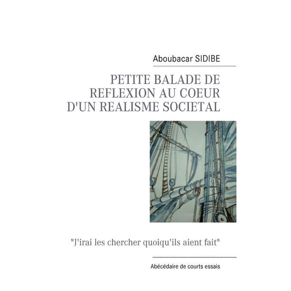 Petite Balade de Reflexion Au Coeur d'Un Realisme Societal, (Paperback)