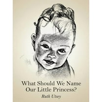 What Should We Name Our Little Princess? (Paperback)