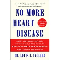 No More Heart Disease: How Nitric Oxide Can Prevent--Even Reverse--Heart Disease and Strokes, (Paperback)