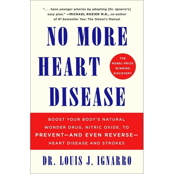 No More Heart Disease: How Nitric Oxide Can Prevent--Even Reverse--Heart Disease and Strokes, (Paperback)