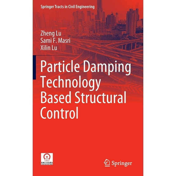 Springer Tracts in Civil Engineering Particle Damping Technology Based Structural Control, (Hardcover)