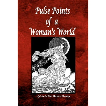 Pulse Points of a Woman's World (Best Pussey In The World)