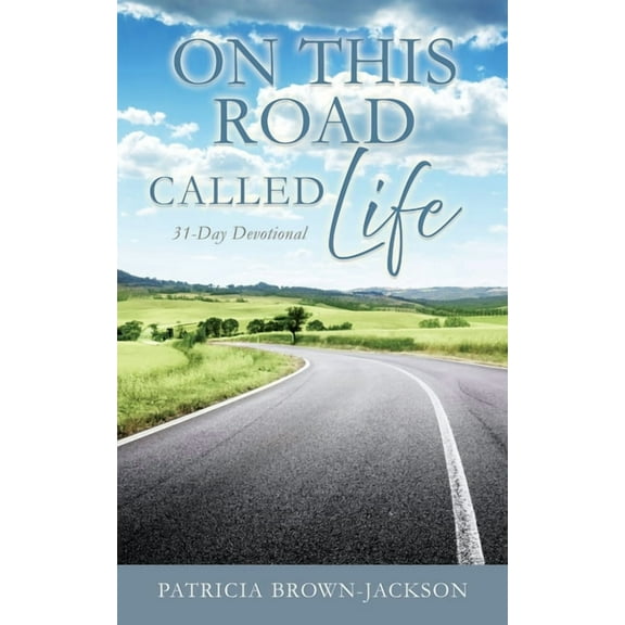On This Road Called Life: 31-Day Devotional, (Paperback)