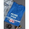 thumbnail image 3 of Never Stop Daydreaming Women T-Shirt, Female Small, 3 of 4