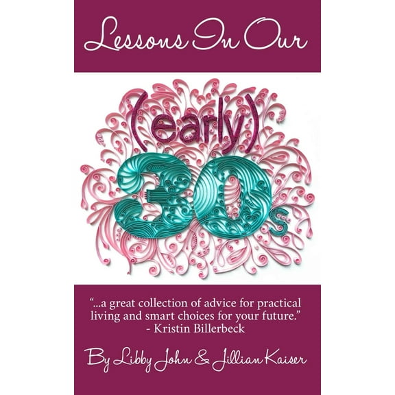 Lessons In Our (early) 30s (Paperback)