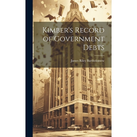 Kimber's Record of Government Debts, (Hardcover)