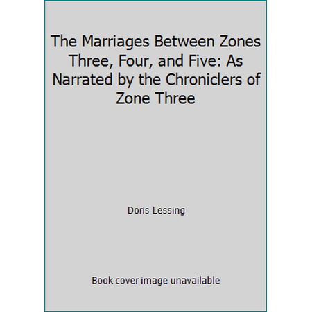 Pre-Owned The Marriages Between Zones Three  Four  and Five: As Narrated by the Chroniclers of Zone Three (Hardcover) 022401790X 9780224017909