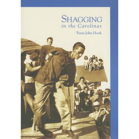 Images of America (Arcadia Publishing): Shagging in the Carolinas (Paperback)