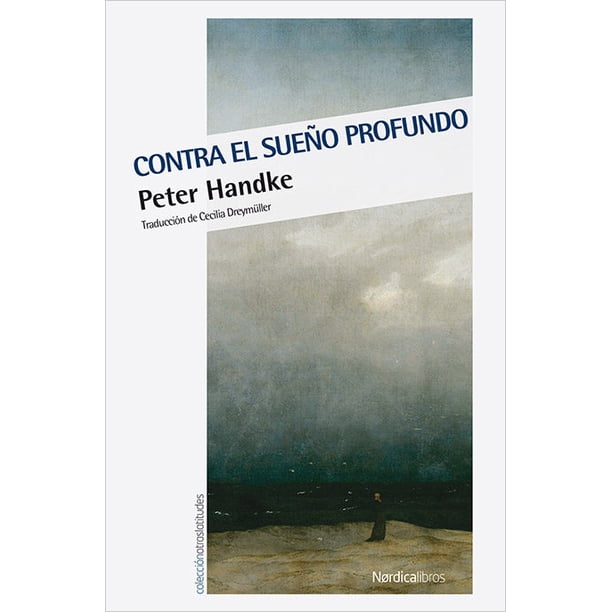 CONTRA EL SUEÑO PROFUNDO NORDICA LIBROS PETER HANDKE
