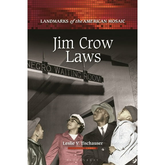 Landmarks of the American Mosaic Jim Crow Laws, (Paperback)