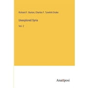 Unexplored Syria : Vol. 2 (Paperback)
