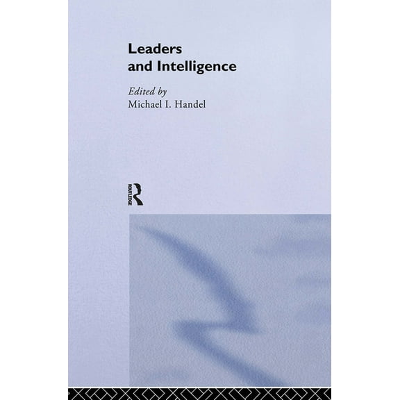 Studies in Intelligence Leaders and Intelligence, Book 6, (Paperback)