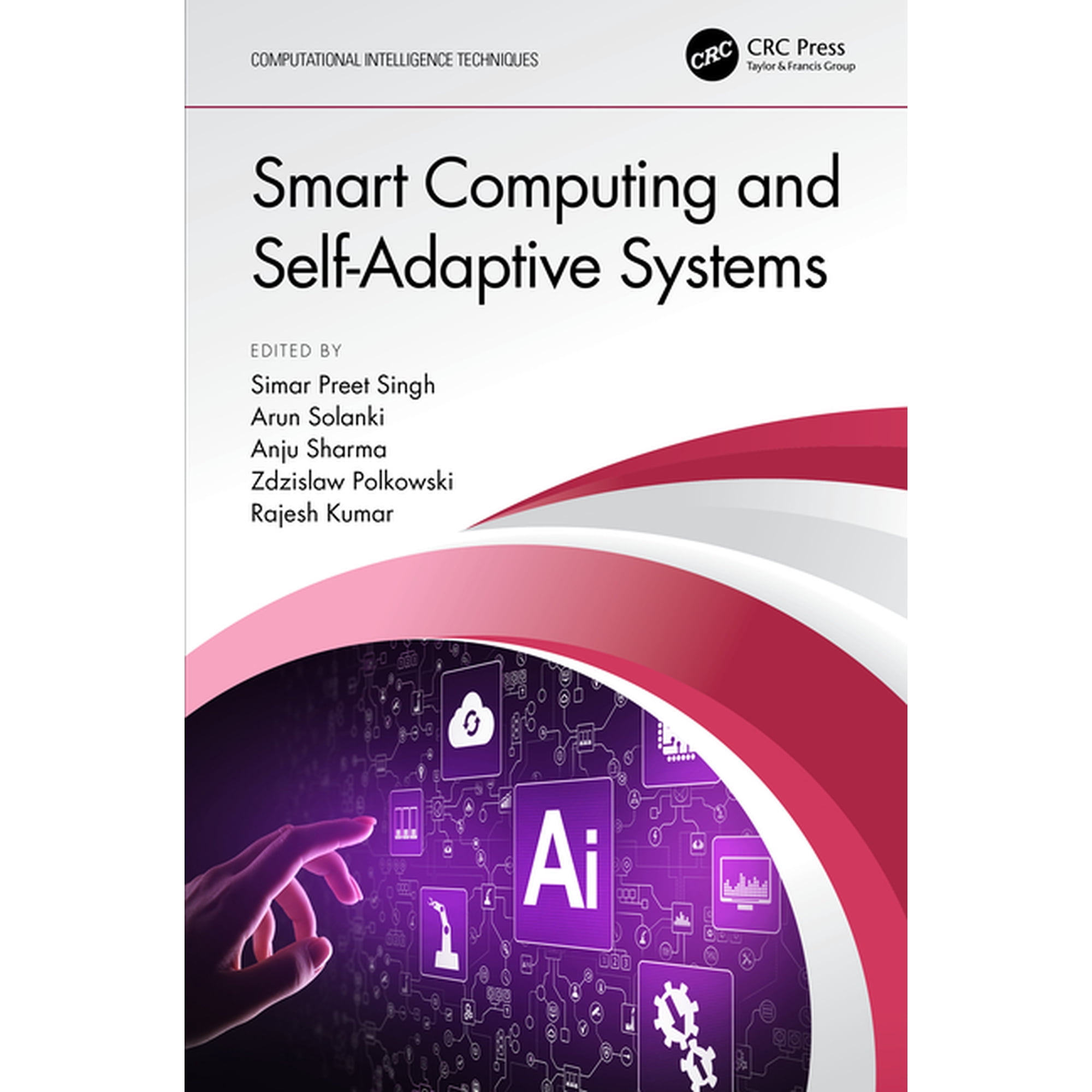 Computational Intelligence Techniques Smart Computing and Self-Adaptive Systems (Hardcover)
