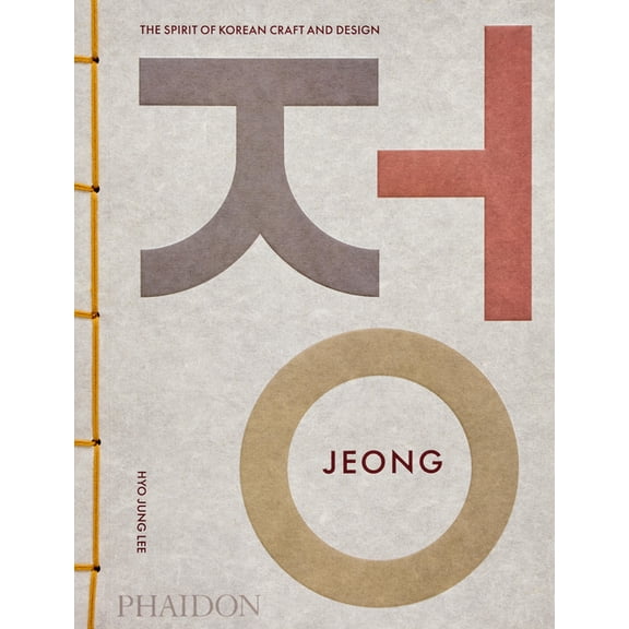 Jeong: The Spirit of Korean Craft and Design, (Paperback)