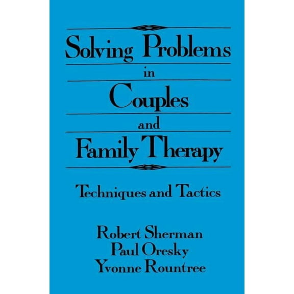 Solving Problems In Couples And Family Therapy: Techniques And Tactics, (Paperback)